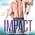 Impact (Iron Orchids, #3)