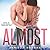 Almost (Iron Orchids, #2)
