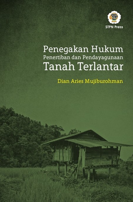 Penegakan Hukum Penertiban dan Pendayagunaan Tanah Terlantar