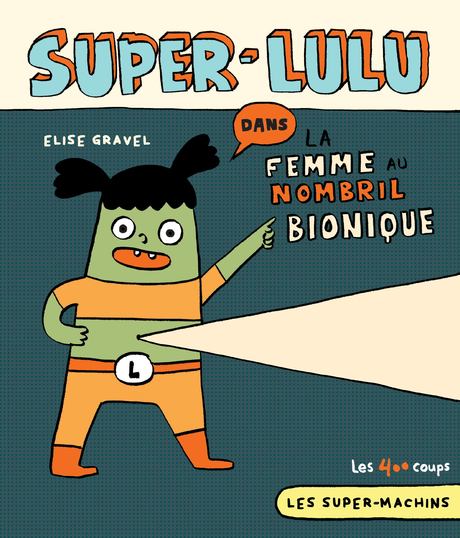 Super-Lulu dans La femme au nombril bionique (Paperback)