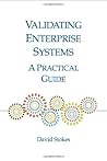 Validating Enterprise Systems: A Practical Guide