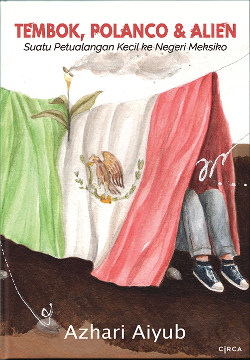 Tembok, Polanco, & Alien: Suatu Petualangan Kecil Ke Negeri Meksiko