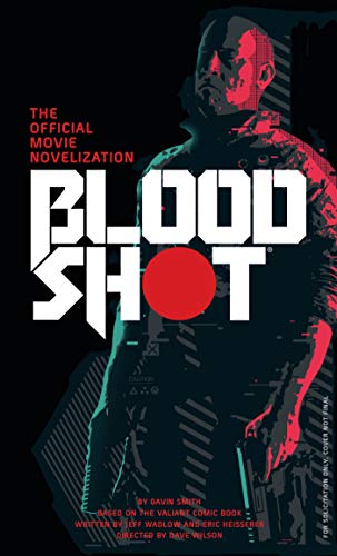 Bloodshot - The Official Movie Novelization (Kindle Edition)