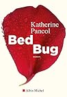 Bed bug by Katherine Pancol