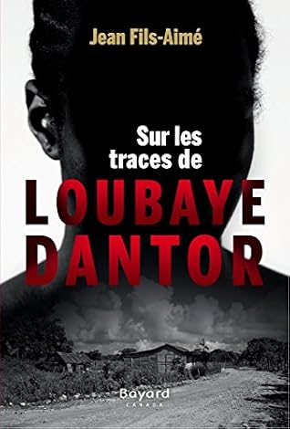 Sur Les Traces De Loubaye Dantor By Jean Fils Aime