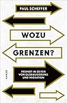 Wozu Grenzen?: Freiheit in Zeiten von Globalisierung und Migration (German Edition) Wozu Grenzen?: Freiheit in Zeiten von Globalisierung und Migration (German Edition)