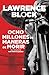 Ocho millones de maneras de morir (Matthew Scudder nº 7) (Spanish Edition)