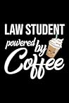 Law Student Powered by Coffee: Christmas Gift for Law Student | Funny Law Student Journal | Best 2019 Christmas Present Lined Journal | 6x9inch 120 pages
