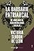 La barbarie patriarcal: De "Mad Max" al neoliberalismo salvaje (Spanish Edition)