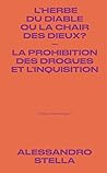 L'herbe du diable ou la chair des dieux ? La prohibition des drogues et l’Inquisition