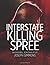 Interstate Killing Spree: A...