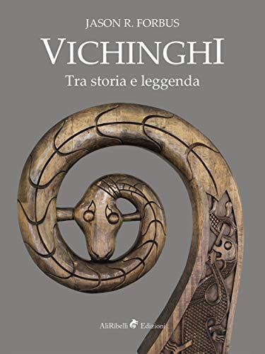 Vichinghi. Tra storia e leggenda (Italian Edition)
