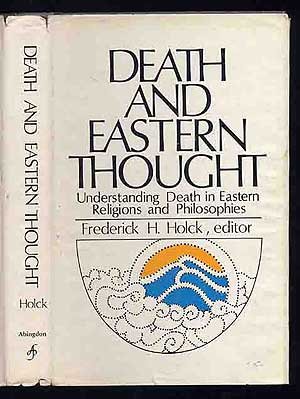 Death and Eastern thought;: Understanding death in Eastern religions and philosophies (Hardcover)