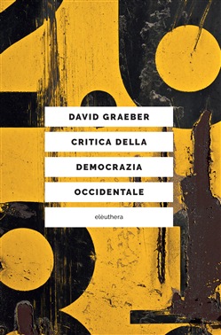 Critica della democrazia occidentale: Nuovi movimenti, crisi dello stato, democrazia diretta