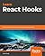 Learn React Hooks: Build and refactor modern React.js applications using Hooks