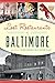 Lost Restaurants of Baltimore