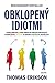 Obklopený idiotmi