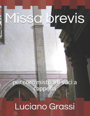 Missa brevis: per coro misto a 8 voci a cappella (Antologia corale) (Italian Edition)