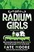 The Radium Girls by Kate Moore The Radium Girls by Kate Moore