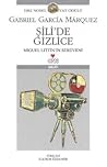 Şili'de Gizlice - Miguel Littín'in Serüveni by Gabriel García Márquez