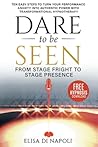 Dare to Be Seen: ...