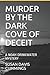 Murder By the Dark Cove of ...