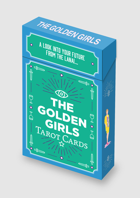 The Golden Girls Tarot Cards: A Look into Your Future from the Lanai (Cards)