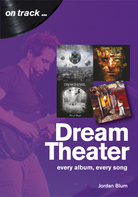 Dream Theater: Every Album, Every Song (Paperback)