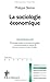 La sociologie économique by Philippe Steiner