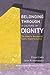 Belonging Through a Culture of Dignity: The Keys to Successful Equity Implementation