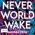 Neverworld Wake