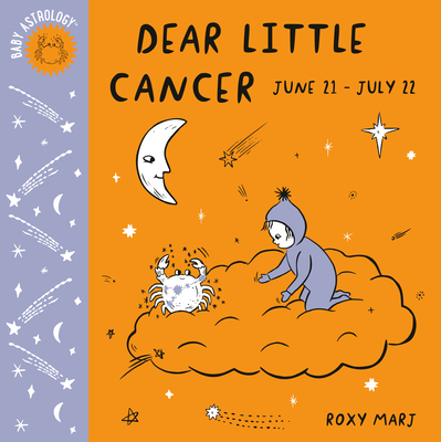 Baby Astrology: Dear Little Cancer (Board Book)