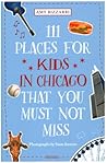 111 Places for Kids in Chicago That You Must Not Miss