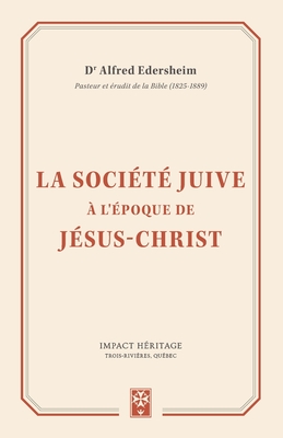 La soci�t� juive � l'�poque de J�sus-Christ