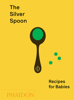 The Silver Spoon: Recipes for Babies (Hardcover)