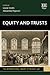 Equity and Trusts (The International Library of Private Law, 2)