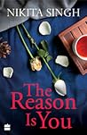 The Reason is You