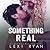 Something Real (Reckless and Real, #2)