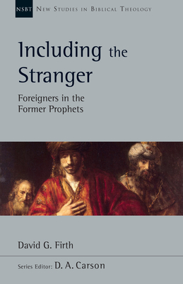 Including the Stranger: Foreigners in the Former Prophets (Paperback)