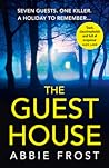 The Guesthouse by Abbie Frost