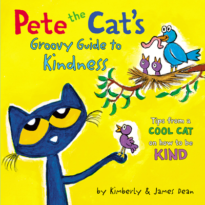 Pete the Cat’s Groovy Guide to Kindness (Hardcover)