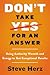 Don't Take Yes for an Answer: Using Authority, Warmth, and Energy to Get Exceptional Results – A Premier Talent Agent's Career Guide Backed by Social Psychology