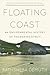 Floating Coast: An Environmental History of the Bering Strait