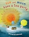 Sun and Moon Have a Tea Party