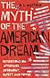 The Myth of the American Dream: Reflections on Affluence, Autonomy, Safety, and Power