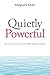Quietly Powerful: How your ...
