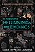 A Thousand Beginnings and Endings