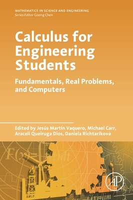 Calculus for Engineering Students: Fundamentals, Real Problems, and Computers (Paperback)