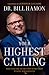 Your Highest Calling: Discover the Secret Processes That Fulfill Your Destiny