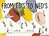 From Ed's to Ned's by Gideon Sterer From Ed's to Ned's by Gideon Sterer